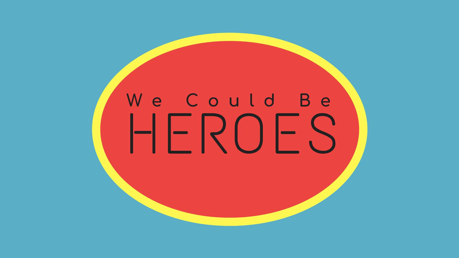 We Could Be Heroes 5